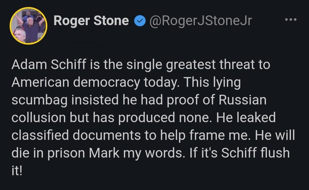 Roger Stone on Adam Schiff:  He will die in prison Mark my words – TheDonald